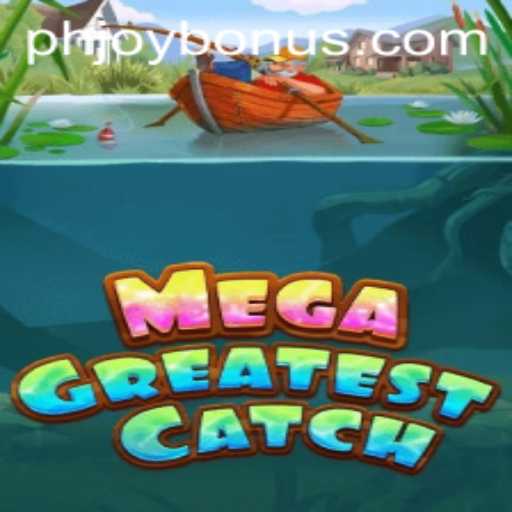 Dive into MegaGreatestCatch: An Exciting Underwater Adventure Fueled by PHJOY